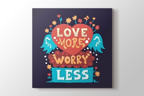 Love More Worry Less görseli.