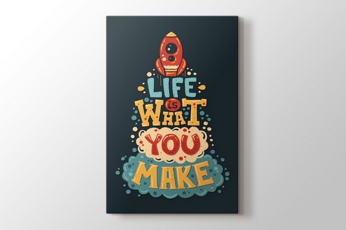 Life is what you make görseli.
