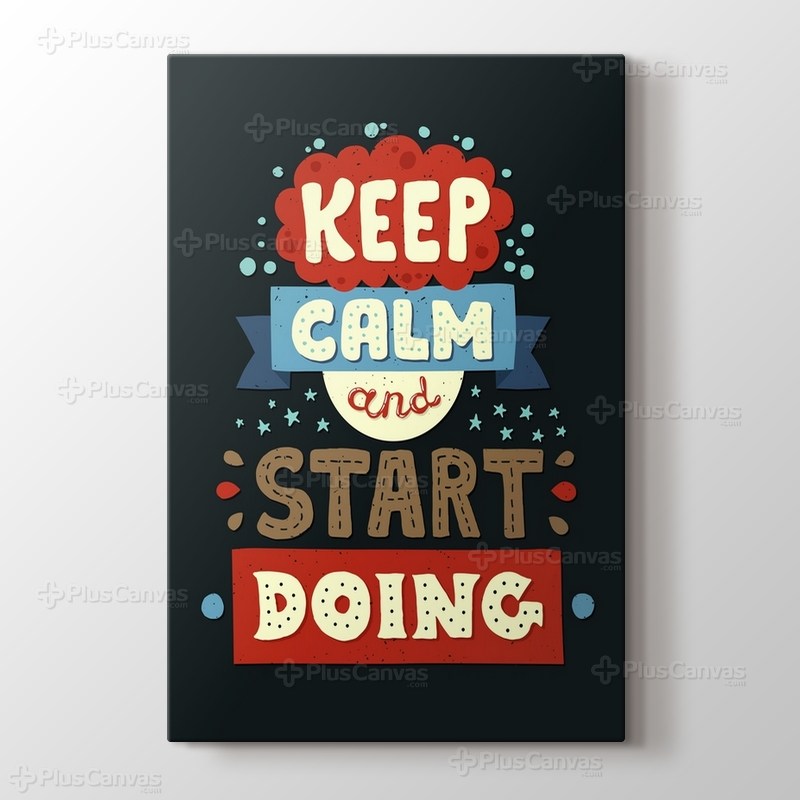 Keep Calm and Start Doing görseli.