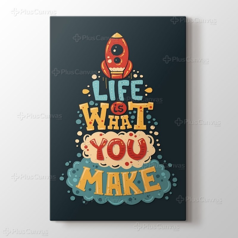 Life is what you make görseli.