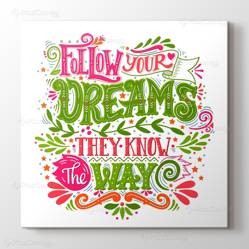 Follow Your Dreams They Know The Way görseli.